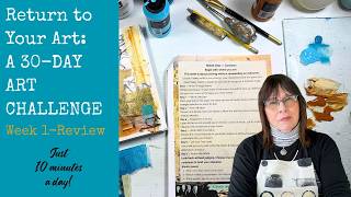 30 - Day Art Challenge: Return to Your Art in 10 Minutes a Day - Week 1 - Connect
