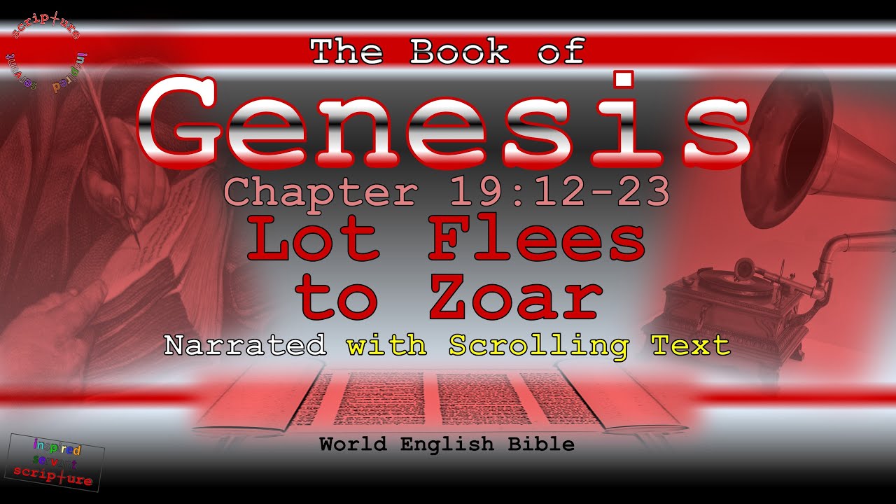 Lot Flees to Zoar, GENESIS 191223, Scrolling Text, Holy Bible