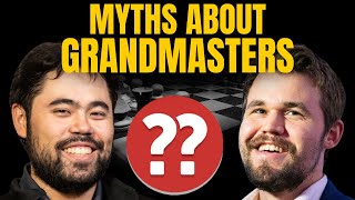 5 Biggest Myths About Chess Grandmasters