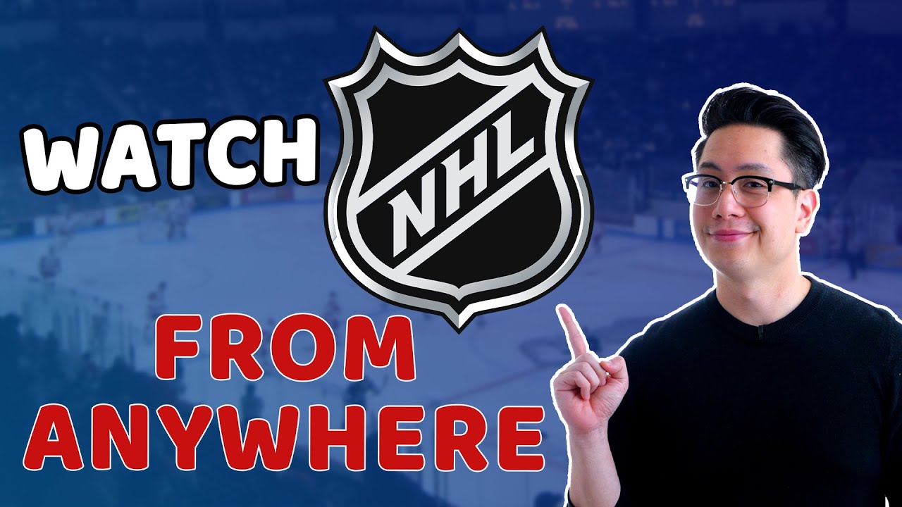 How to watch NHL games FROM ANYWHERE in 2022