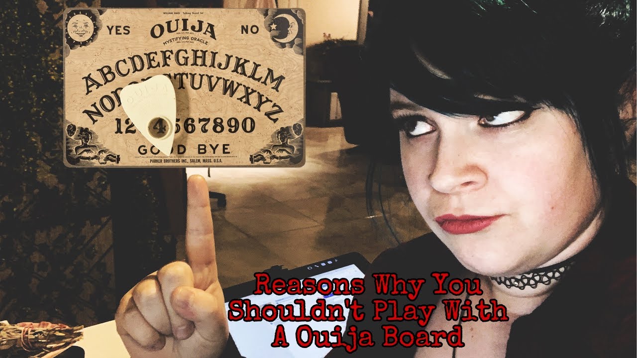 Reasons Why You Should Never Play With A Ouija Board YouTube