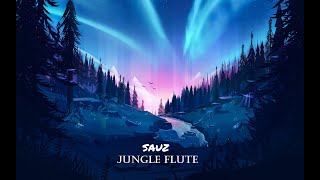SAUZ - Jungle Flute [Original Mix]