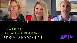 Powering Greater Creators from Anywhere — Get insight on how #TeamAvid is ready to help