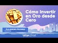 Cómo Invertir en Oro desde Cero - Value School