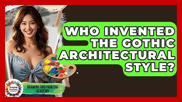 Who Invented The Gothic Architectural Style? - Drawing and Painting Academy