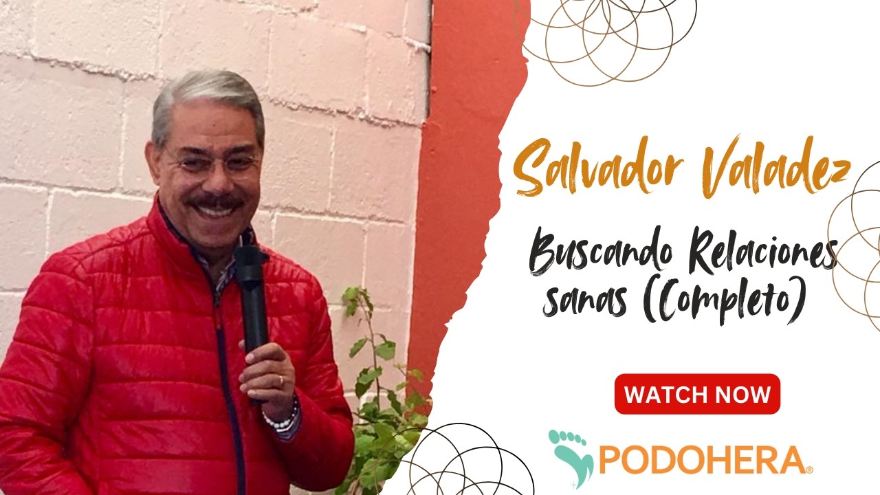 Salvador Valadez - Buscando Relaciones sanas (completo)