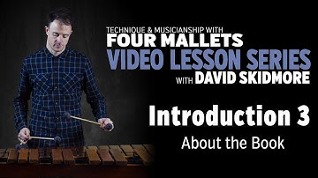 A Fresh Approach to 4 Mallets: Introduction, Part 3