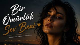 Bir Ömürlük Sev Beni ❤️ Duygusal Türkçe Afro House
