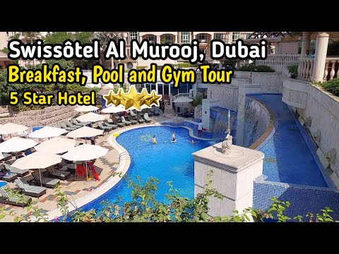 Swissotel Al Murooj Dubai Breakfast Buffet, Pool and Gym Tour