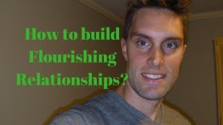 How to Build Flourishing Relationships? 🤝👬