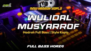 Wulidal Musyarrof | Hadroh Full Bass Style Horeq | MDR PRODUCTION 