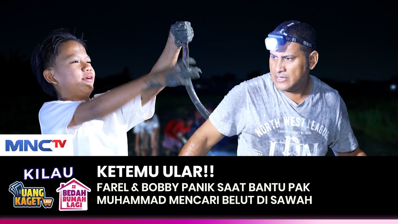 FAREL PANIK! Saat Cari Belut Di Sawah Bersama Pak Muhammad | KILAU UANG KAGET & BEDAH RUMAH | (1/2)