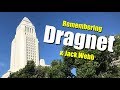 FAMOUS GRAVE - Remembering Jack Webb & Dragnet TV Show