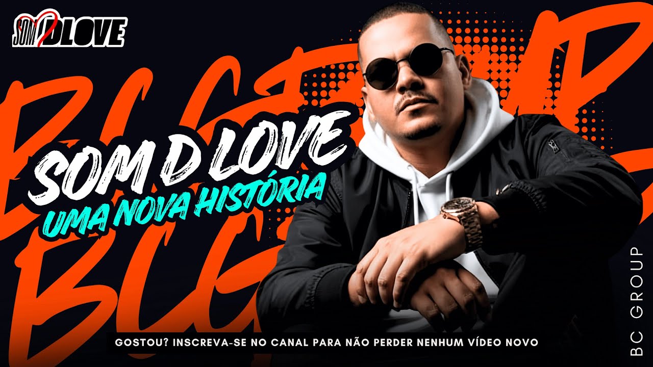 SOM DLOVE - NOVO CD UMA NOVA HISTÓRIA | ARROCHA, SERESTA E BREGA ...