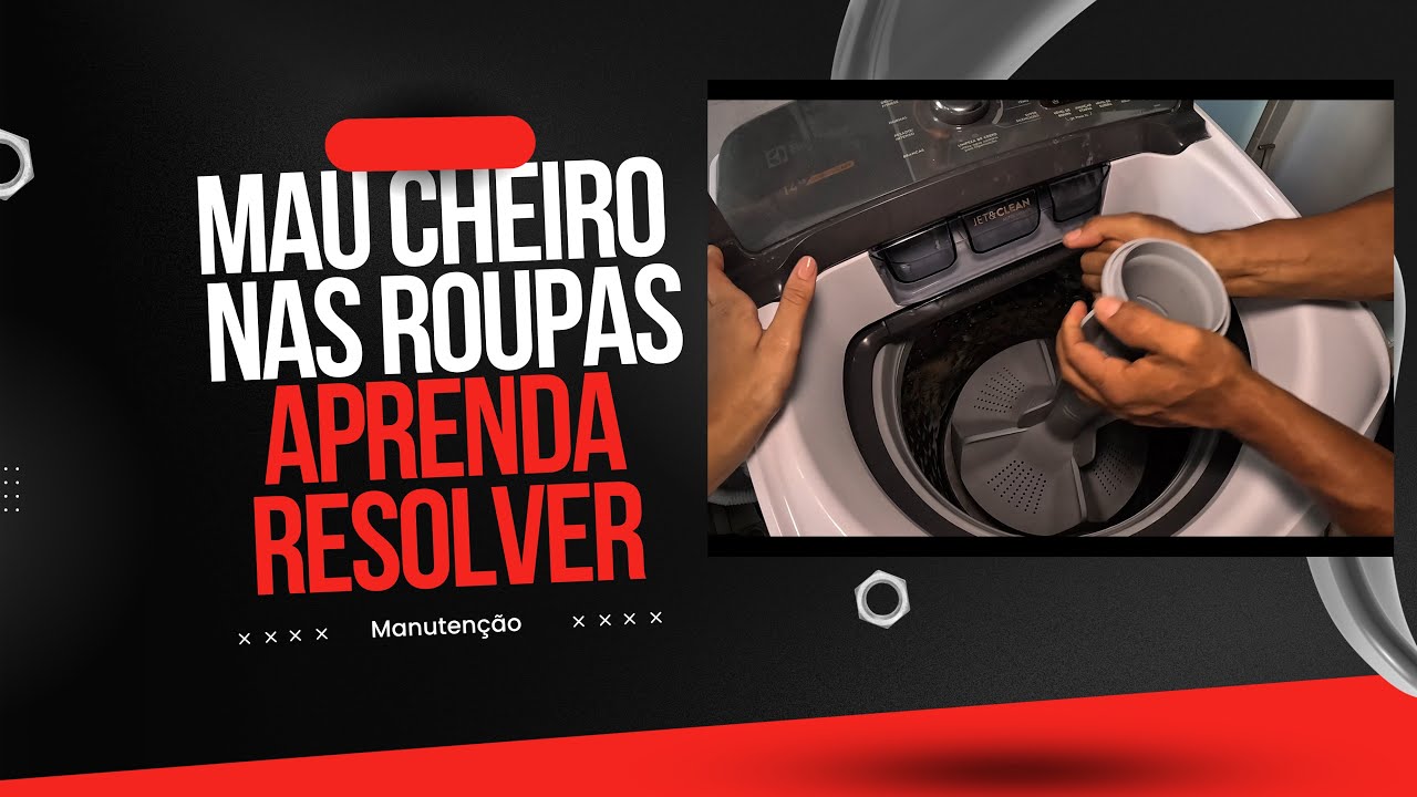 Suas roupas saem com cheiro ruim? Veja a manutenção que resolve de vez ...