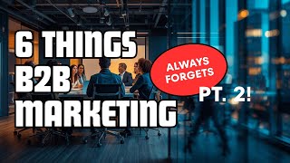 Advanced B2B Marketing: Break Reality, Not Your Budget (Part 2)