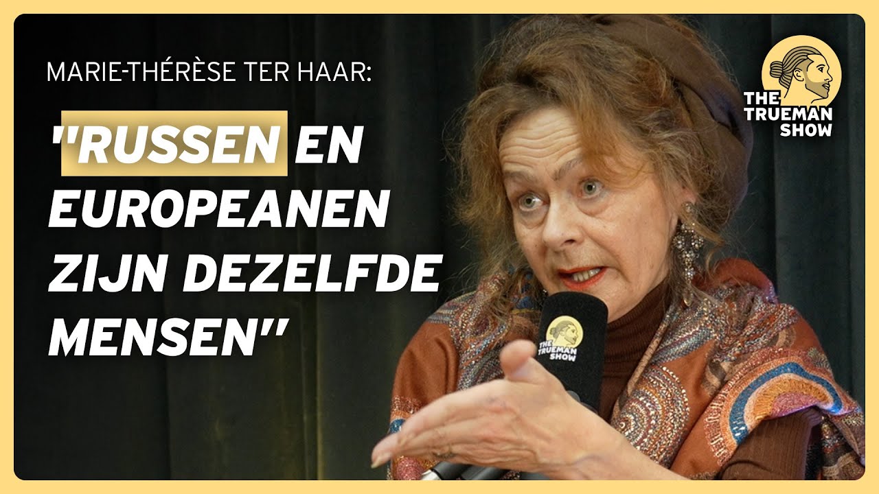 Marie Therese ter Haar over Rusland, Vrede en Cultuur | The Trueman