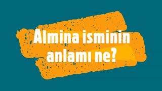 ALMİNA İsminin Anlamı ve Analizi Nedir? Resimi