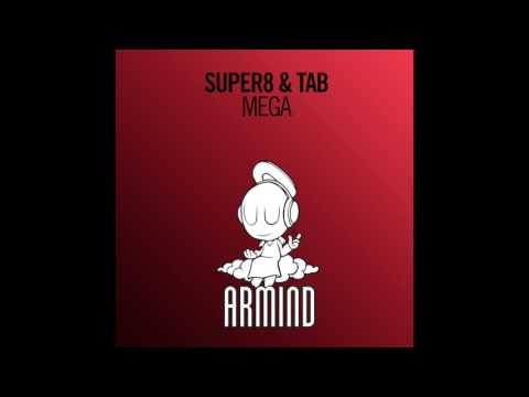 Super8 & Tab - Mega (Original Mix)
