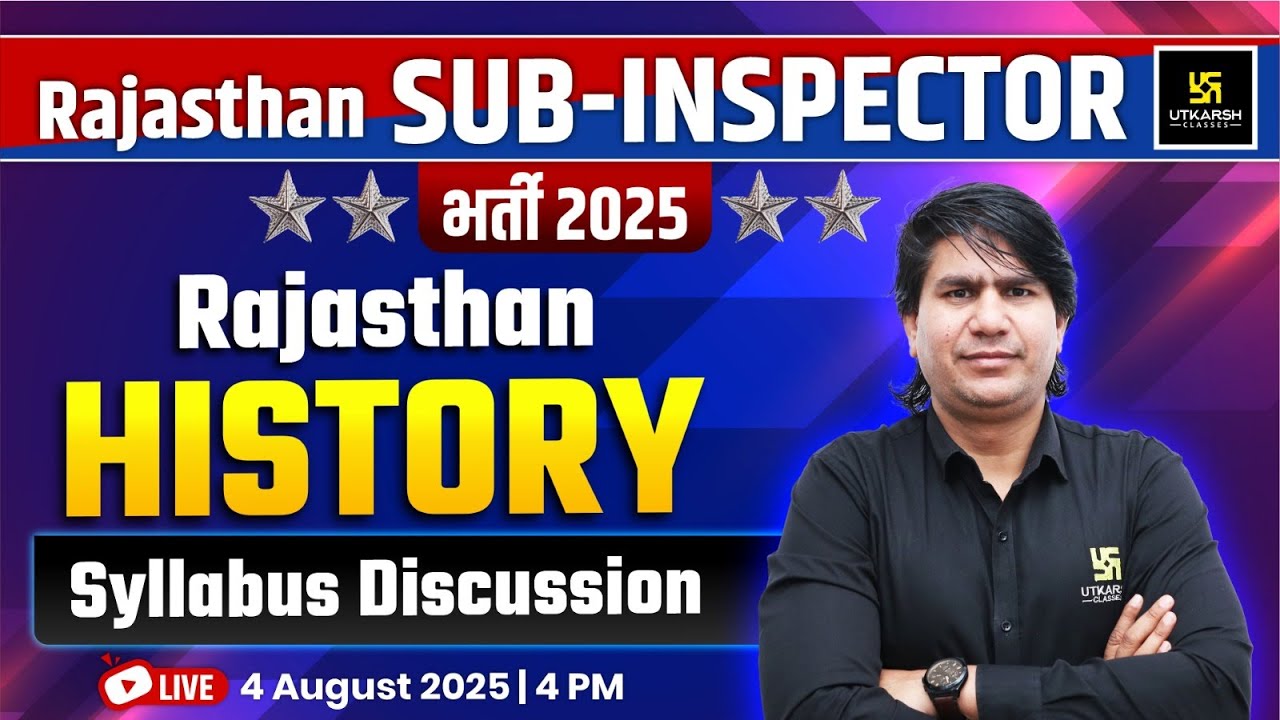 Sub Inspector Rajender Si Rajasthan Sub Inspector Bharti 2025 | SI Rajasthan History Syllabus ...