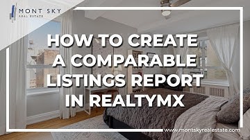 How to Create a Comparable Listings Report in RealtyMX