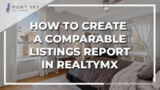 How to Create a Comparable Listings Report in RealtyMX