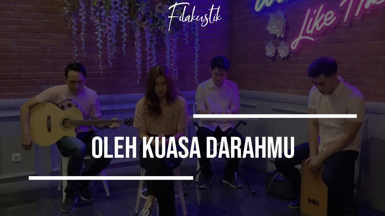 Oleh Kuasa DarahMu (Cover) by Filakustik