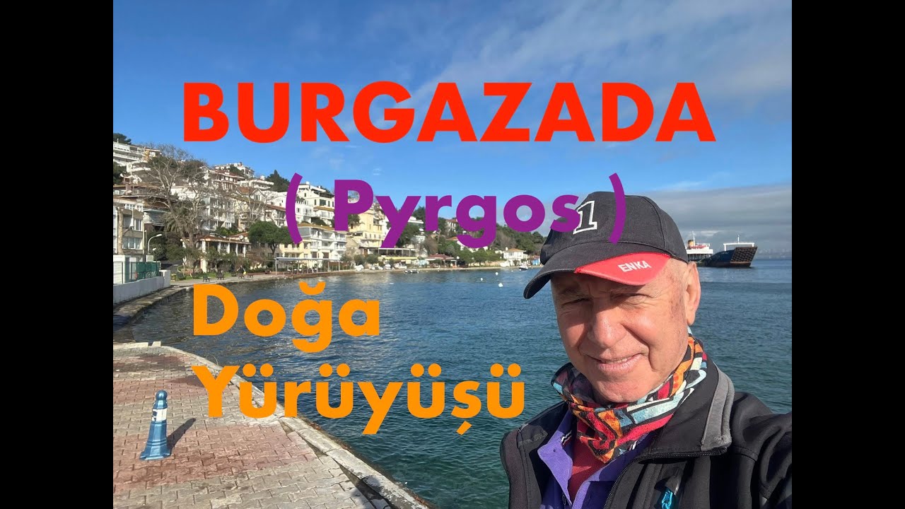 BURGAZADA (Pyrgos ) Doğa Yürüyüşü
