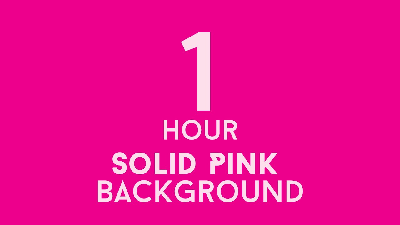 SOLID PINK BACKGROUND 1 HOUR NO MUSIC