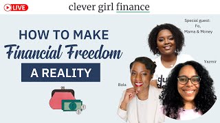 How To Make Financial Freedom A Reality Clever Girl Finance