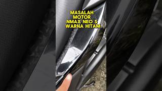 CAT NMAX NEO S GAMPANG BARET🥲 #nmaxneo #nmaxnation #nmaxturbo #nmaxneos #nmaxmodif #motovlog #nmax