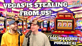 CASINO CONSPIRACY THEORIES! 🎰 The Makeshift Podcast 61 💸