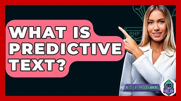 What Is Predictive Text? - Next LVL Programming