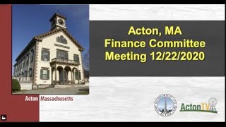 Acton, MA Finance Committee Meeting 12/22/2020