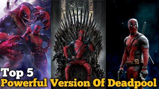 Top 5 Most Powerful Versions Of Deadpool 😮 || In Comics || || TheExpLaineR ||