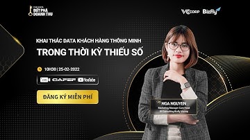 Chìa khoá bứt phá doanh thu 3: Khai thác data khách hàng thông minh trong thời kỳ thiếu số