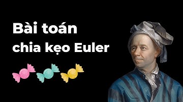 Bài toán chia kẹo Euler | AniMathics 2025