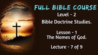 Unit -2, Lesson -1, Lecture -7 • Bible Study •