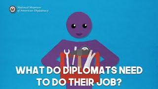 What Do Diplomats Need to Do Their Job? | The Tools of Diplomacy