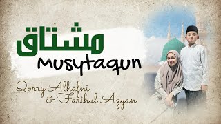 Musytaqun  Qorry Alhafni U0026 Farihul Azyan