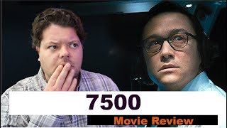 Why 7500 is a must see for aspiring screenwriters (movie review: Joseph Gordon-Levitt)
