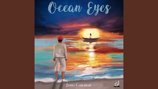 Ocean Eyes - James Garlimah