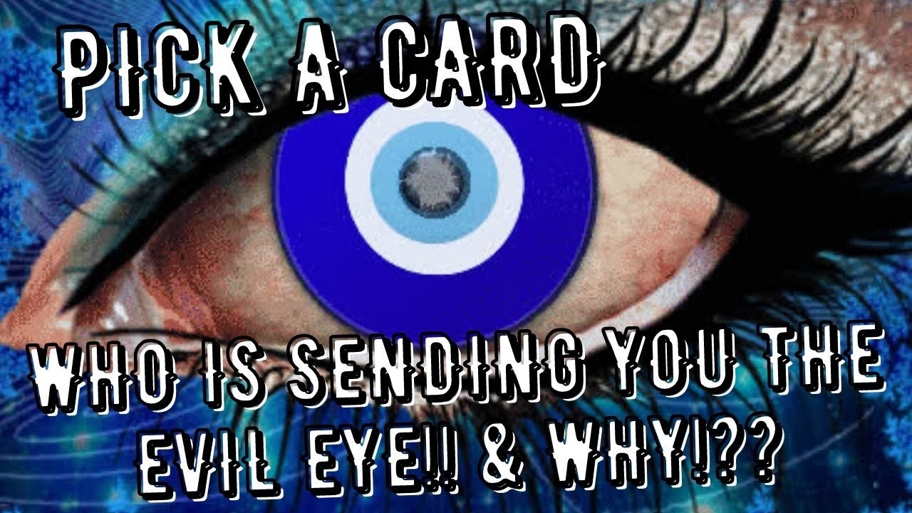 👁️‍🗨️🌑WHO IS SENDING YOU THE EVIL EYE & WHY!??🌑👁️‍🗨️PICK A CARD/PILE!!🌑 ...