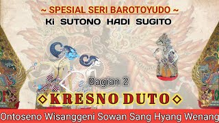Download lagu Kresno Duto 2 Ki Sutono Hadi Sugito