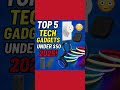Top 5 Amazon Tech Gadgets Under $50 You NEED in 2025!