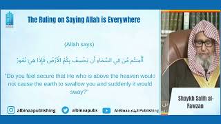 The Ruling on Saying Allah is Everywhere | Shaykh Salih al-Fawzan