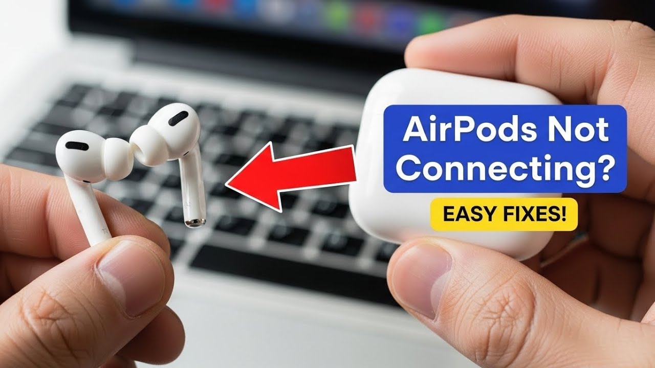 How to Fix AirPods Not Connecting - Quick Troubleshooting Guide