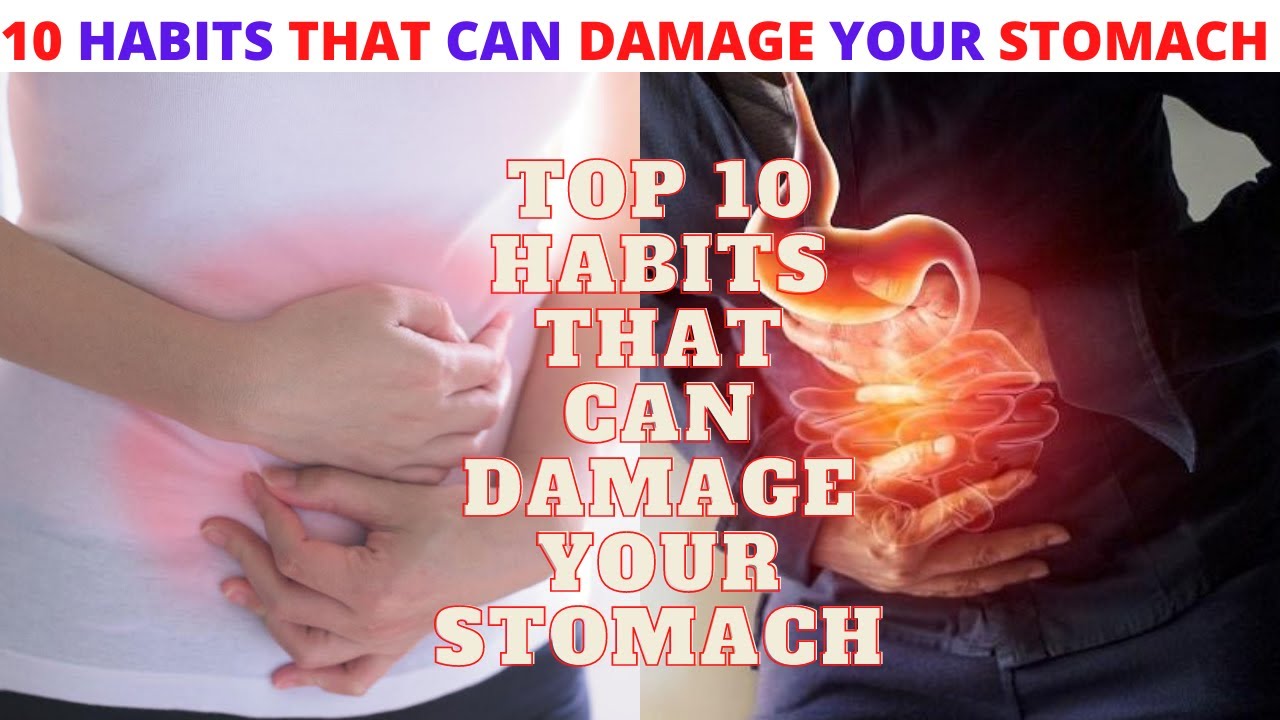 How do bad habits affect  your stomach | Top 10 habits that could hurt your digestive system.