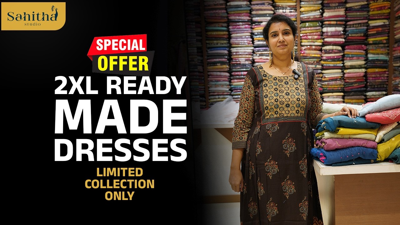 2𝗫𝗟 𝗥𝗲𝗮𝗱𝘆-𝗠𝗮𝗱𝗲 𝗗𝗿𝗲𝘀𝘀𝗲𝘀 𝗦𝗽𝗲𝗰𝗶𝗮𝗹 𝗢𝗳𝗳𝗲𝗿 | 𝗟𝗶𝗺𝗶𝘁𝗲𝗱 𝗖𝗼𝗹𝗹𝗲𝗰𝘁𝗶𝗼𝗻 𝗮𝘁 𝗦𝗮𝗵𝗶𝘁𝗵𝗮 𝗦𝘁𝘂𝗱𝗶𝗼 | 📞 88855 54409