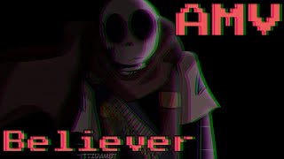 AMV - Underverse - Believer Remix (Imagine Dragons)